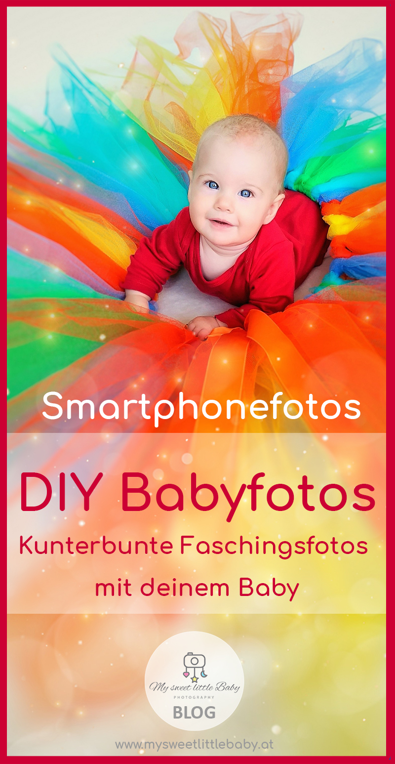 DIY Babyfotos! Kunterbunte Faschingsfotos mit deinem Baby - Barbara Lachner - Autorin und Fotografin - Barbara Lachner Blog-Diese 11 Dinge benötigst du für dein kunterbuntes Faschingsfotoshooting | Vorbereitung | Fotoshooting | Bildbearbeitung
